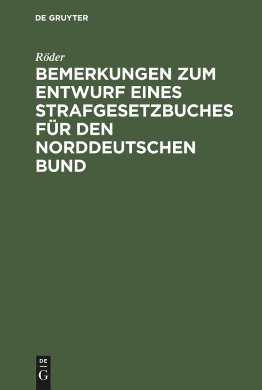 Bemerkungen zum Entwurf eines Strafgesetzbuches für den norddeutschen Bund