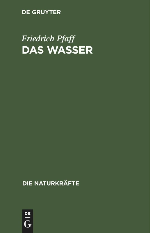 Das Wasser: 4 (Die Naturkräfte)