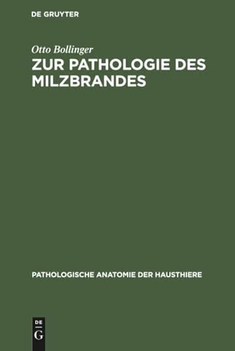 Zur Pathologie des Milzbrandes: Eine Gratulationsschrift Zum 400jährigen Jubiläum Der Universität München: 2 (Pathologische Anatomie Der Hausthiere)