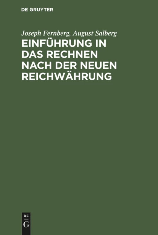 Einführung in das Rechnen nach der neuen Reichwährung: Ein Handbüchlein Zum Selbstunterrichte, Sowie Zum Gebrauche in Schulen Und Bei Öffentlichen Vorträgen - Image 1