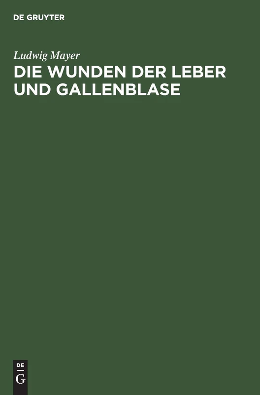Die Wunden Der Leber Und Gallenblase - De Gruyter Oldenbourg
