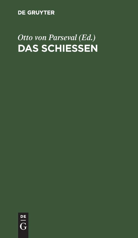Das Schießen: Anhang Zur Sechsten Auflage Des Leitfaden Für Den Unterricht Des Infanteristen Und Jägers Der Königlich Bayerischen Armee
