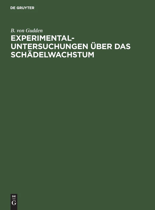 Experimental-Untersuchungen Über Das Schädelwachstum