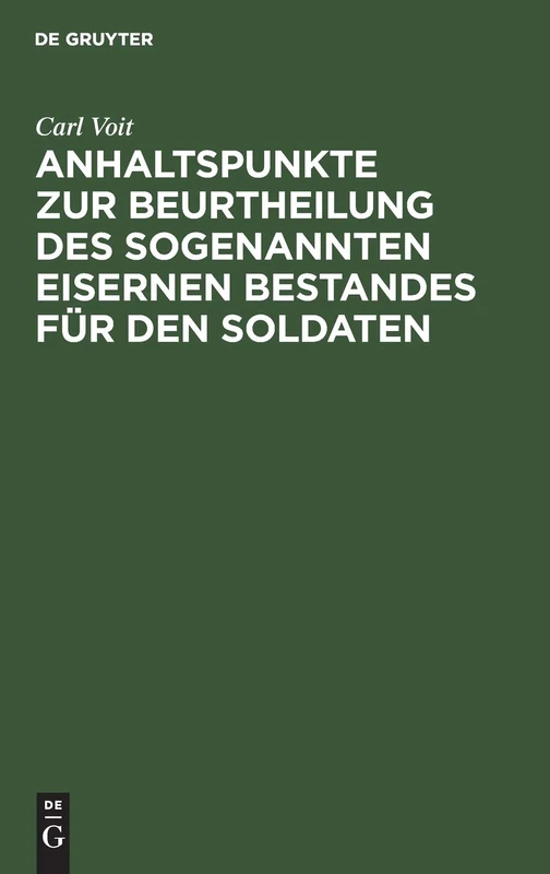 Anhaltspunkte Zur Beurtheilung Des Sogenannten Eisernen Bestandes Für Den Soldaten