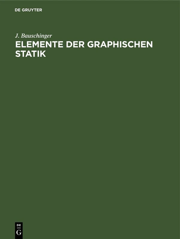 Elemente Der Graphischen Statik: Text Und Atlas