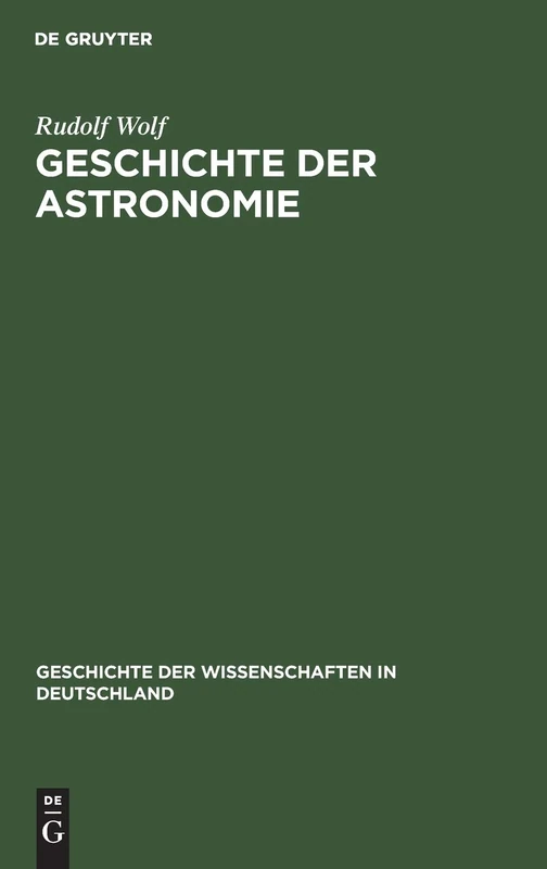 Geschichte Der Astronomie: 16 (Geschichte Der Wissenschaften in Deutschland)