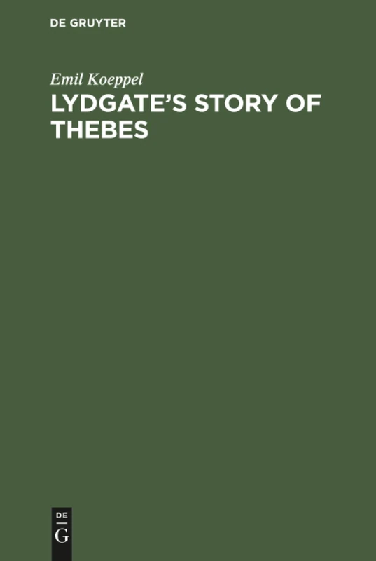 Lydgate's Story of Thebes: Eine Quellenuntersuchung