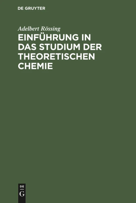Einführung in das Studium der theoretischen Chemie