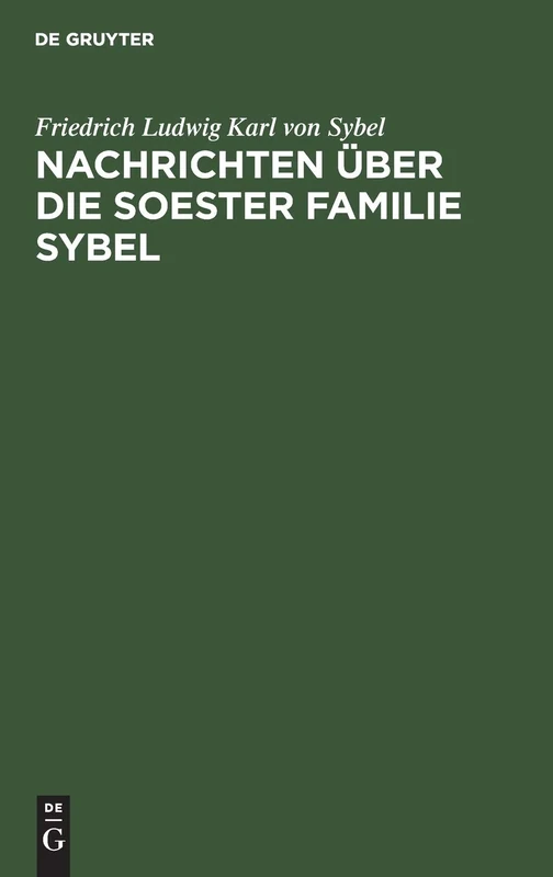 Nachrichten über die Soester Familie Sybel: 1423 Bis 1890