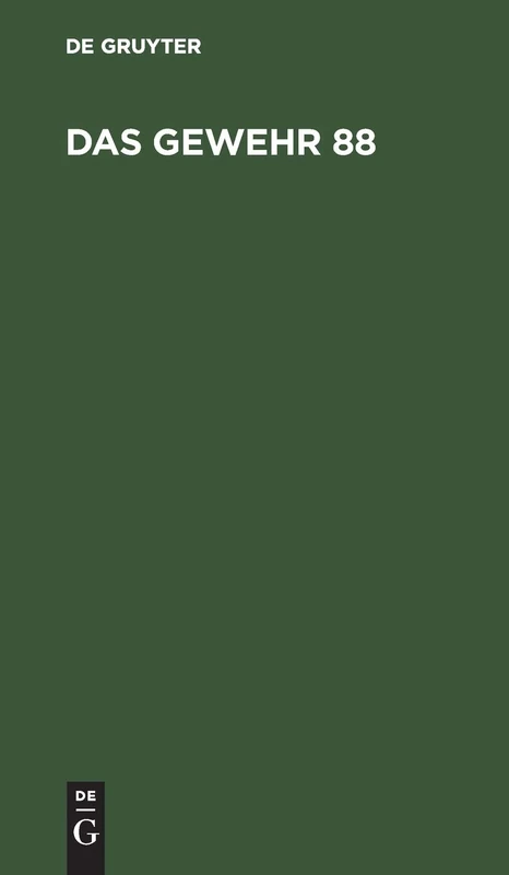 Das Gewehr 88: Nachtrag Zum Leitfaden Für Den Unterricht Des Infanteristen Und Jägers Der Königlich Bayerischen Armee