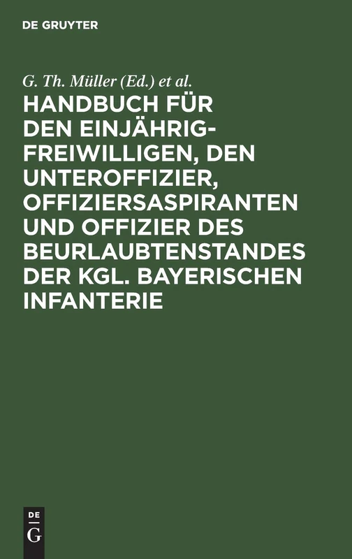 De Gruyter Oldenbourg - Kgl. Bayerischen Infanterie Handbuch