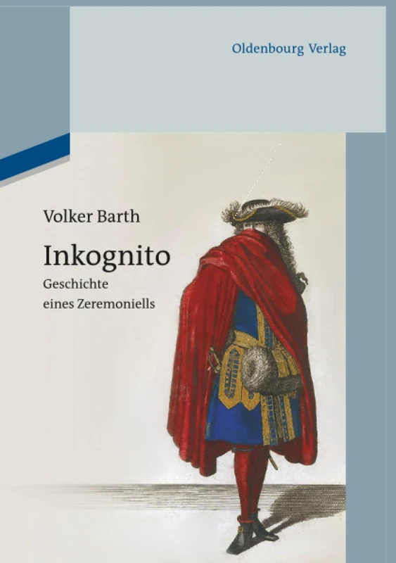Inkognito: Geschichte eines Zeremoniells - Image 1
