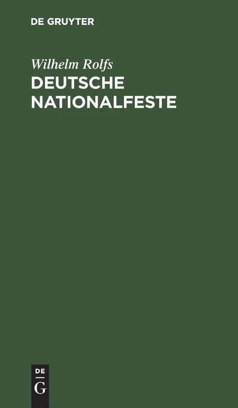 Deutsche Nationalfeste: Auskunftsbüchlein Für Jedermann, Der Sich Darüber Unterrichten Will