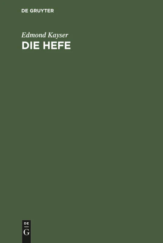 Die Hefe: Morphologie Und Physiologie. Praktische Bedeutung Der Hefereinzucht