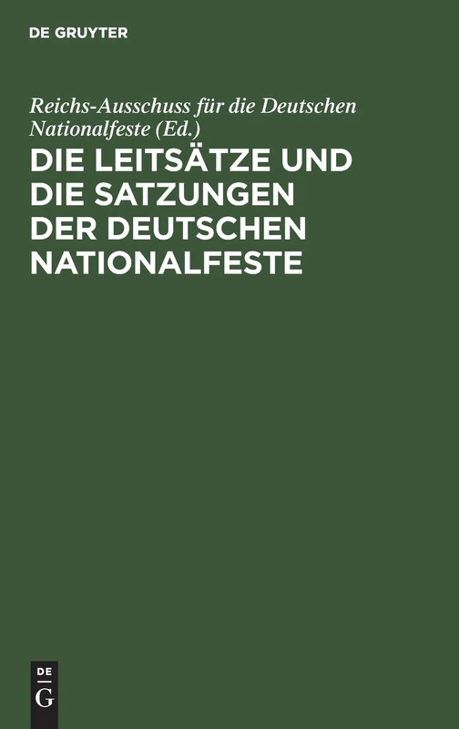 Die Leitsätze Und Die Satzungen Der Deutschen Nationalfeste