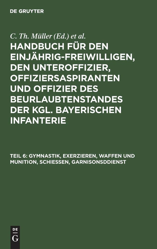 Gymnastik, Exerzieren, Waffen Und Munition, Schießen, Garnisonsddienst