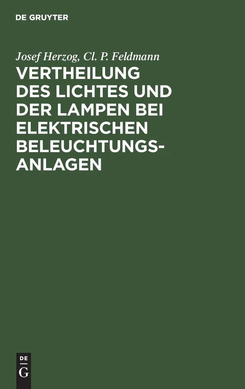 Vertheilung Des Lichtes Und Der Lampen Bei Elektrischen Beleuchtungsanlagen: Ein Leitfaden Für Ingenieure Und Architekten