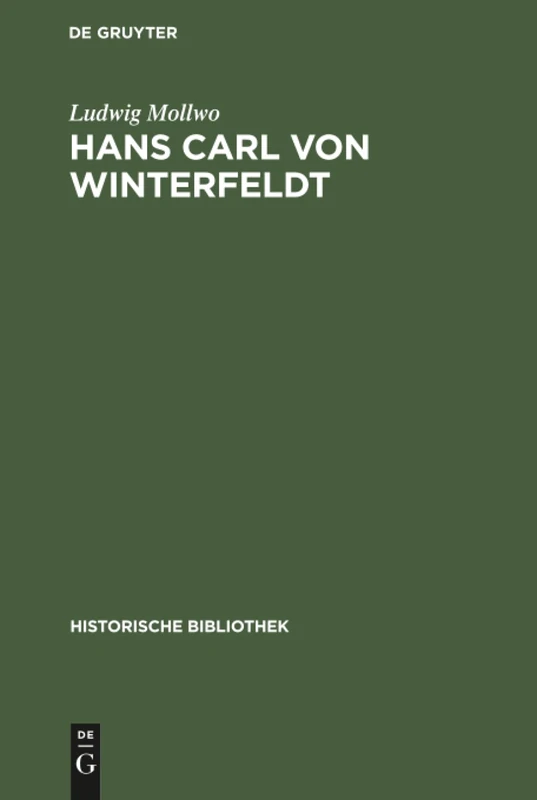 De Gruyter Oldenbourg - Hans Carl von Winterfeldt: Ein General