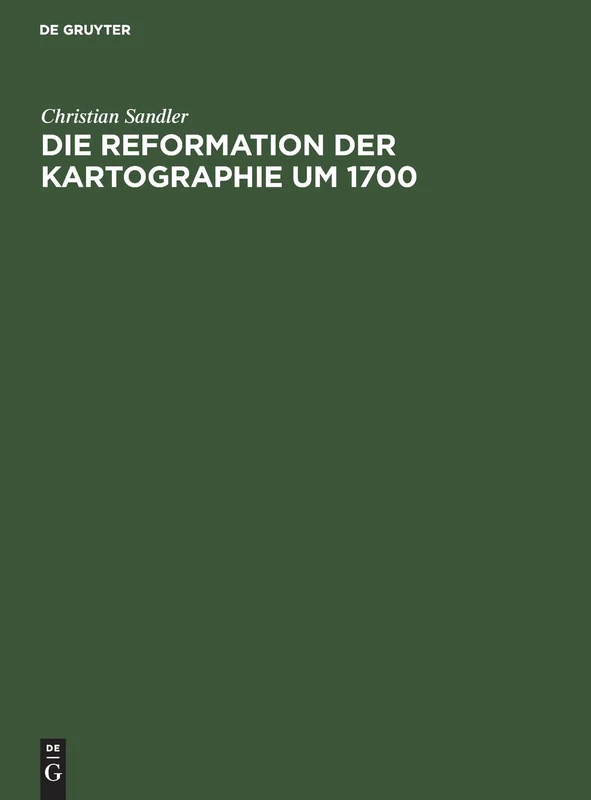 Die Reformation Der Kartographie Um 1700