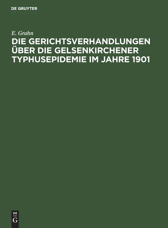 Die Gerichtsverhandlungen über die Gelsenkirchener Typhusepidemie im Jahre 1901 - Image 1