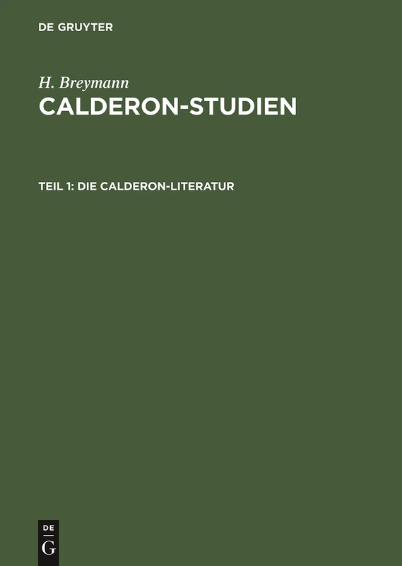 Die Calderon-Literatur: Eine Bibliographisch-Kritische Übersicht