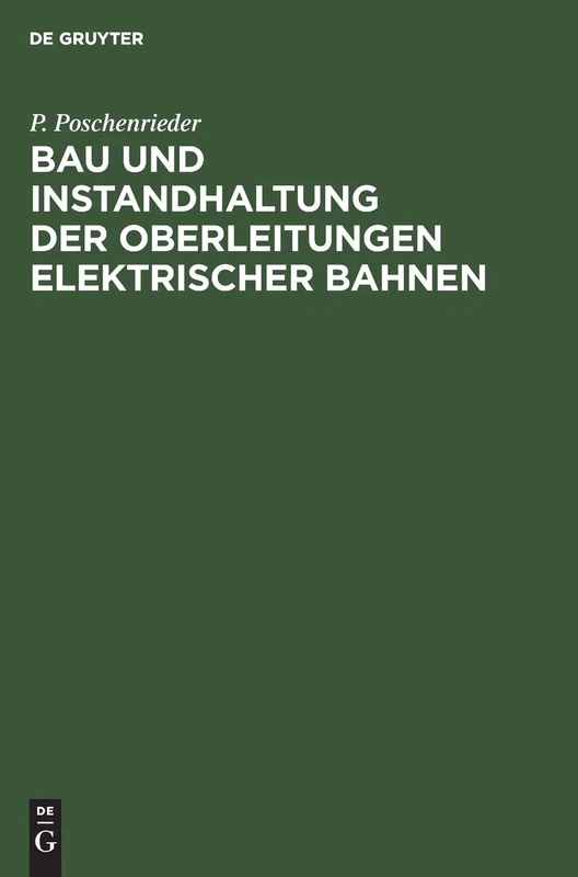 Bau Und Instandhaltung Der Oberleitungen Elektrischer Bahnen