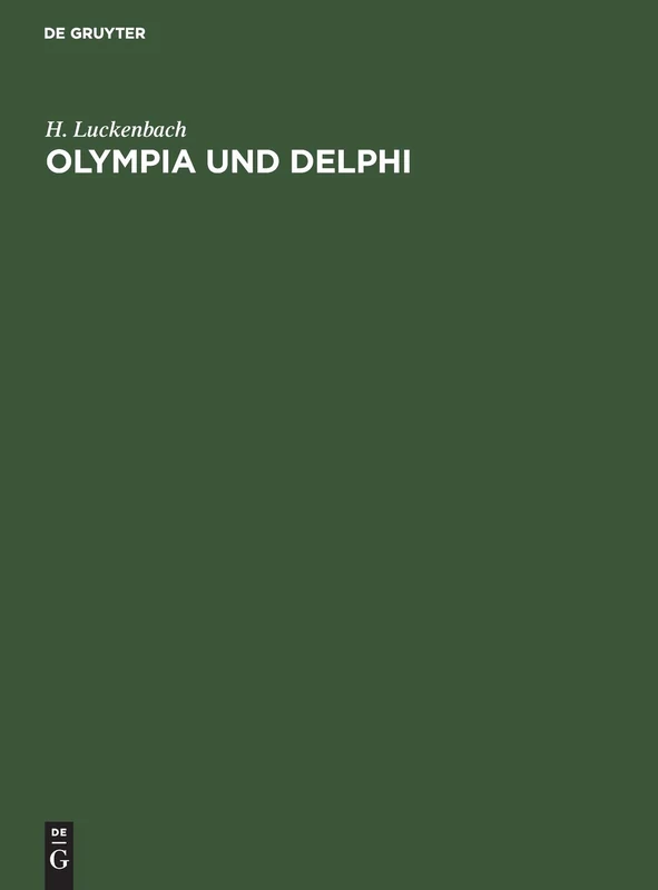 Olympia Und Delphi: Erläuterungen Zur Wandtafel Von Olympia