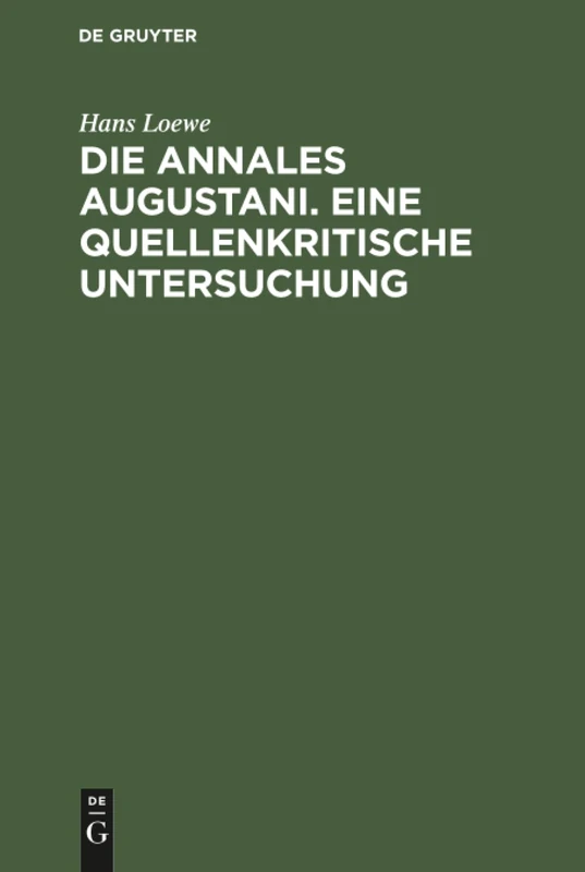 Die Annales Augustani. Eine quellenkritische Untersuchung: Inaugural-Dissertation