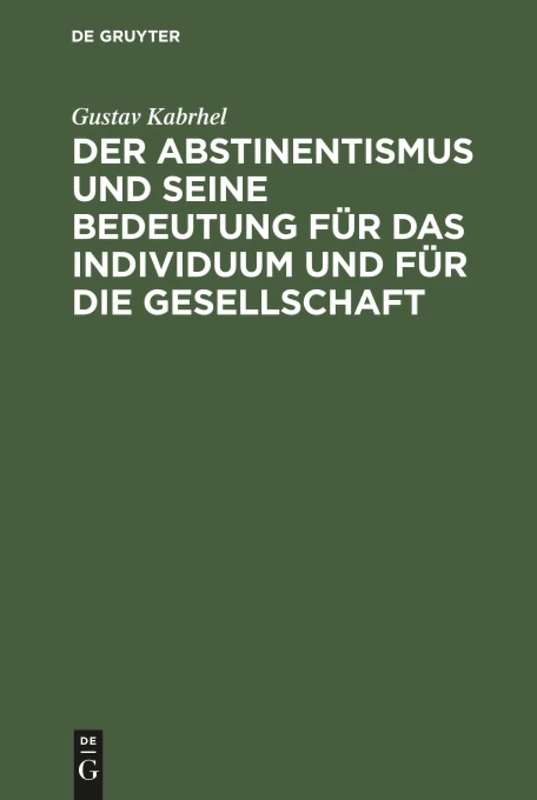 Der Abstinentismus und seine Bedeutung für das Individuum und für die Gesellschaft - Image 1