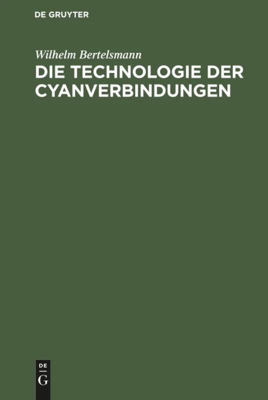 De Gruyter Oldenbourg - Die Technologie der Cyanverbindungen