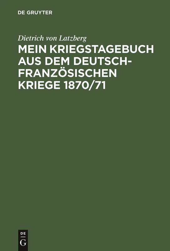 De Gruyter Oldenbourg - Mein Kriegstagebuch 1870/71 Book