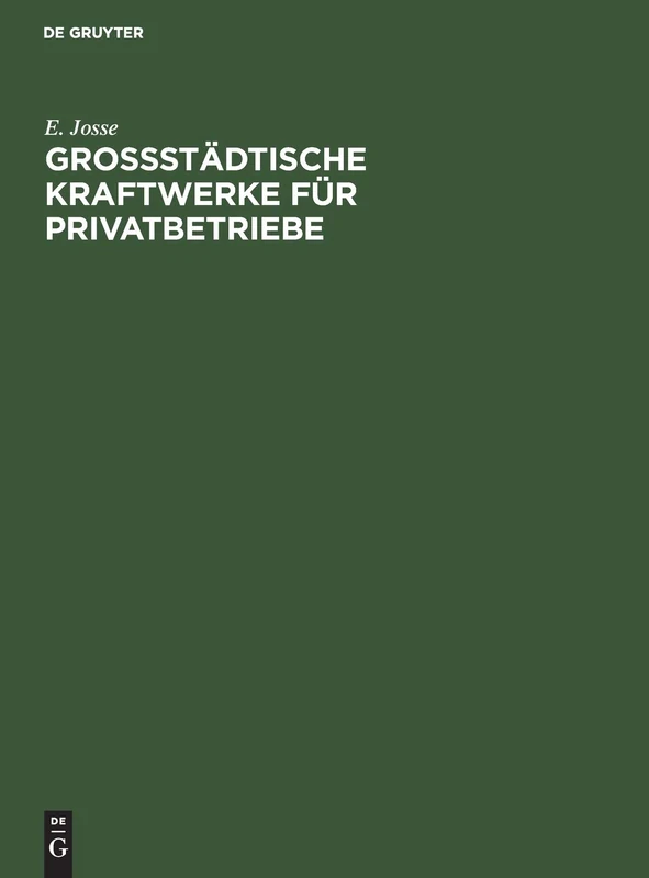 Grossstädtische Kraftwerke Für Privatbetriebe: Nach Fremden Und Eigenen Entwürfen