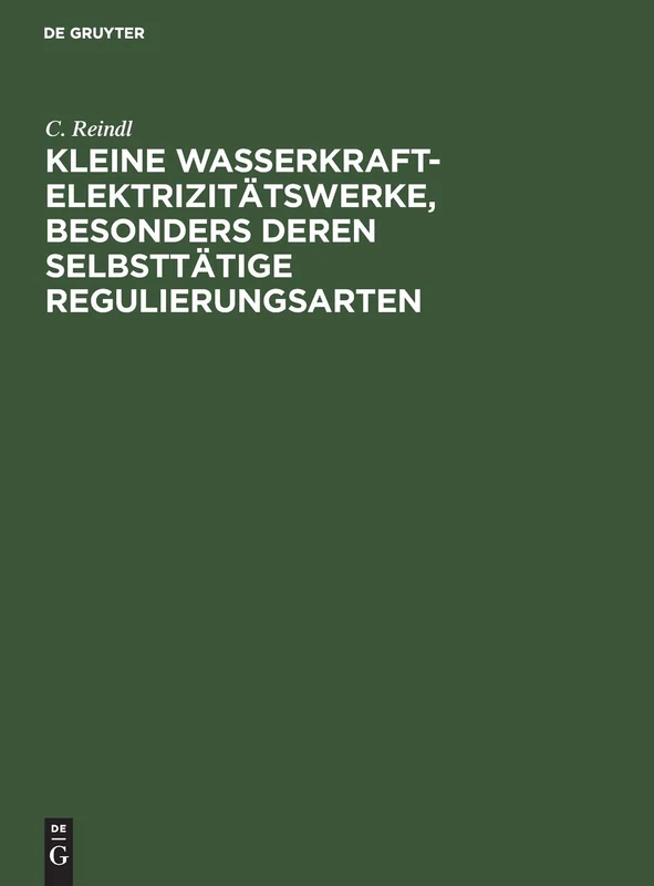 Kleine Wasserkraft-Elektrizitätswerke, Besonders Deren Selbsttätige Regulierungsarten