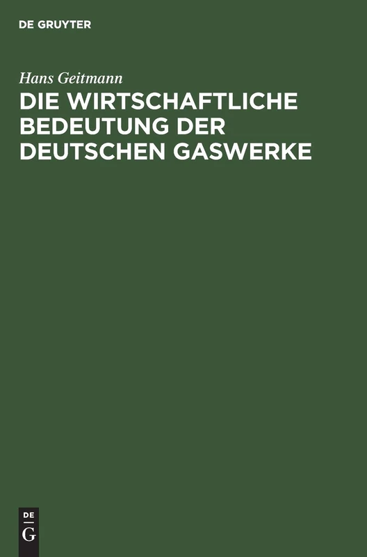 Die Wirtschaftliche Bedeutung Der Deutschen Gaswerke