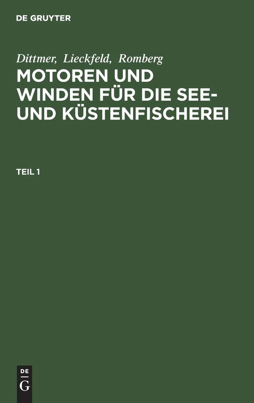 Dittmer; Lieckfeld; Romberg: Motoren Und Winden Für Die See- Und Küstenfischerei. Teil 1