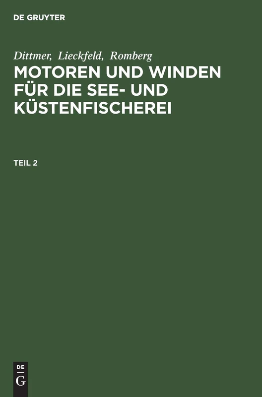 Dittmer; Lieckfeld; Romberg: Motoren Und Winden Für Die See- Und Küstenfischerei. Teil 2
