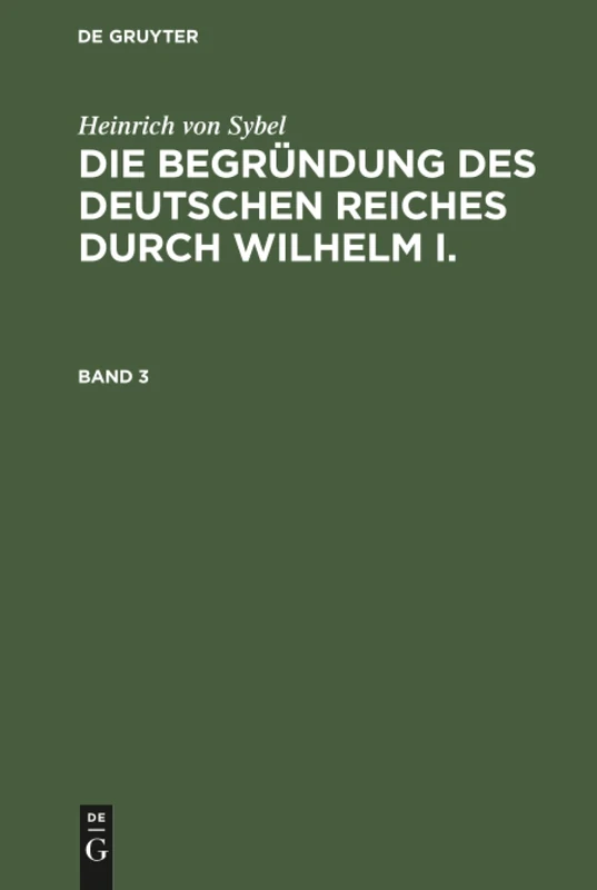 De Gruyter Oldenbourg - Die Begrundung des Deutschen Reiches