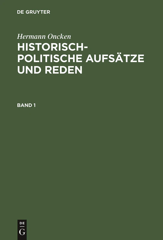 De Gruyter Oldenbourg - Historisch-politische Aufsatze und Reden 1