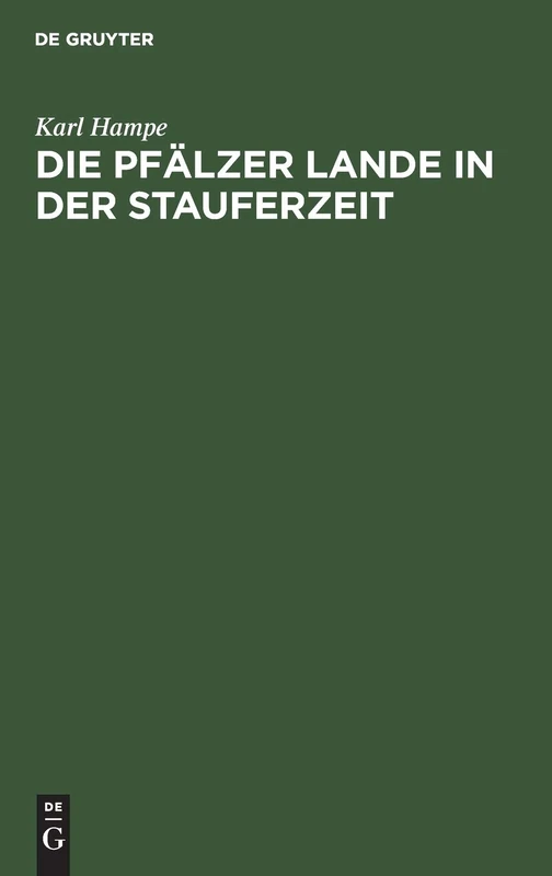 Die Pfälzer Lande in der Stauferzeit