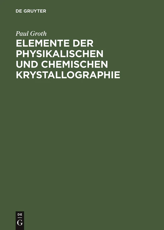 De Gruyter Oldenbourg - Elemente Der Physikalischen Und Chemischen Krystallographie