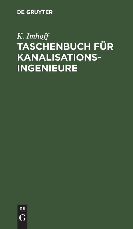 Taschenbuch Für Kanalisationsingenieure: (Taschenbuch Der Stadtentwässerung)