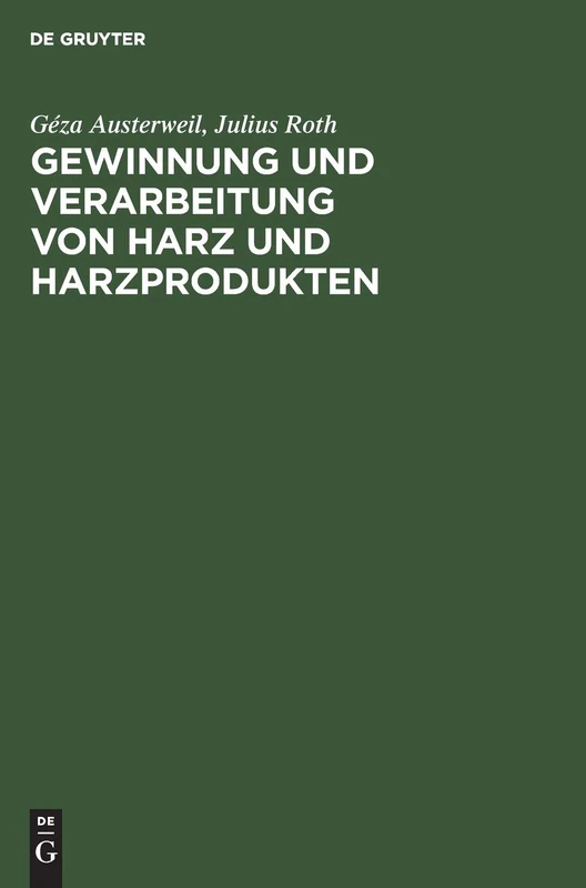 Gewinnung Und Verarbeitung Von Harz Und Harzprodukten