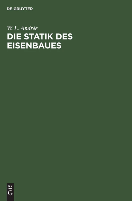 De Gruyter Oldenbourg - Die Statik Des Eisenbaues Book