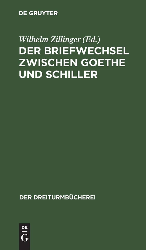 Der Briefwechsel Zwischen Goethe Und Schiller: 3 (Dreiturmbücherei)