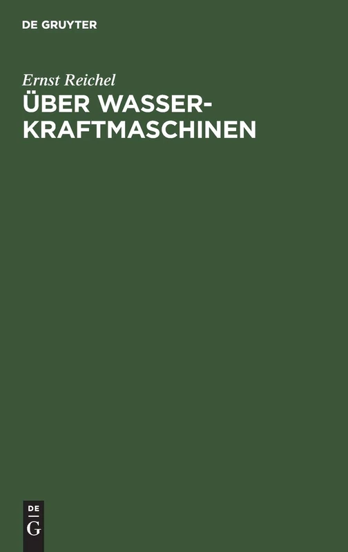 Über Wasserkraftmaschinen: Ein Vortrag Für Bauingenieure
