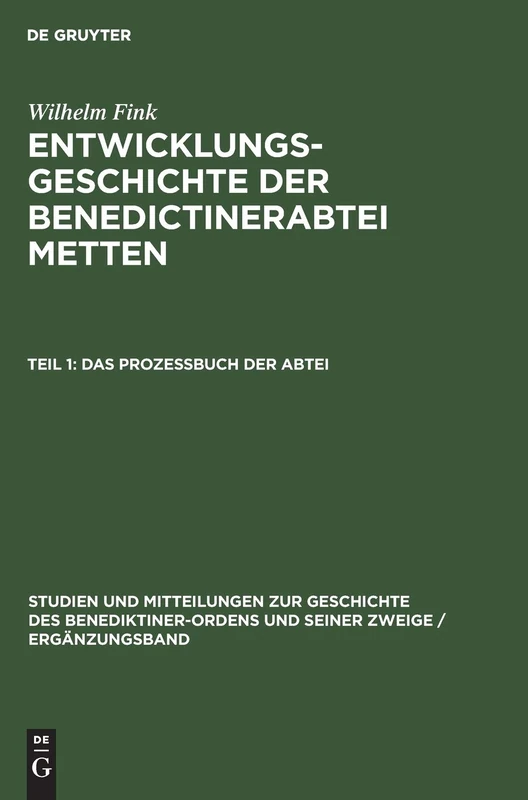 Das Profeßbuch Der Abtei: 1 (Studien Und Mitteilungen Zur Geschichte Des Benediktiner-Ordens Und Seiner Zweige / Ergänzungsband)