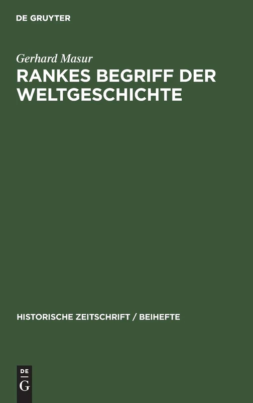 Rankes Begriff Der Weltgeschichte: 6 (Historische Zeitschrift / Beihefte)