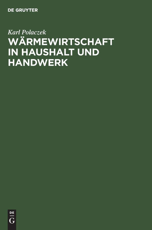 Wärmewirtschaft in Haushalt Und Handwerk