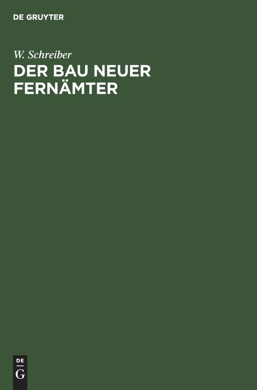 Der Bau Neuer Fernämter: [Text]