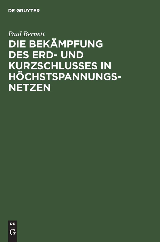 Die Bekämpfung Des Erd- Und Kurzschlusses in Höchstspannungsnetzen